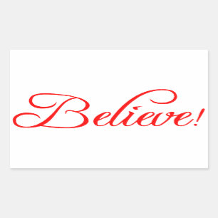 Believe!.png Rectangular Sticker