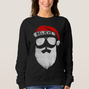 Believe Quote On Santa Hat Moustache Family Reunio Sweatshirt