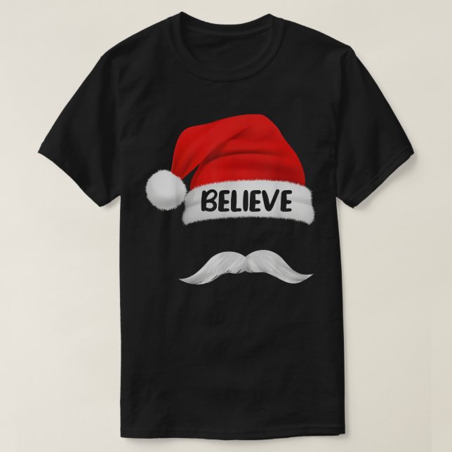 Believe Quote On Santa Hat Mustache for Men Women  T-Shirt (Design Front)