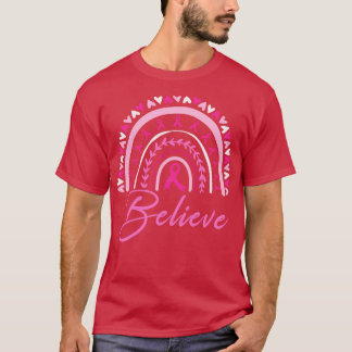 Believe Rainbow Awareness Pink Ribbon T-Shirt
