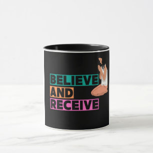 Believe & Receive Faith-Based Mug