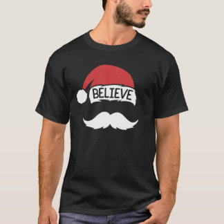 Believe Red Santa Hat Moustache Family Christmas H T-Shirt