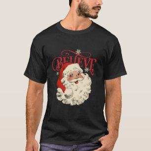 Believe Retro Christmas Santa Claus Xmas Men Women T-Shirt