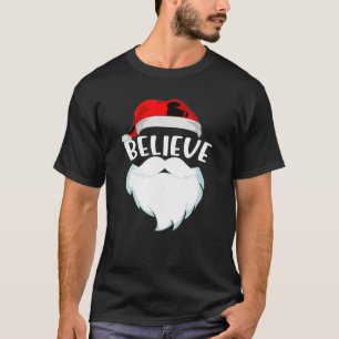 Believe Santa Claus Funny Believe Christmas Pajama T-Shirt