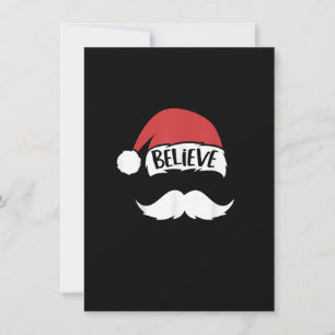 Believe Santa Hat White Moustache Xmas Funny Famil Invitation