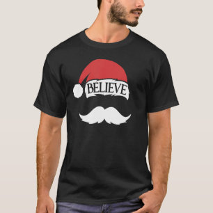 Believe Santa White Mustache Hat Family Christmas T-Shirt