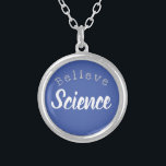 "Believe Science" Covid-19 Climate Change Silver Plated Necklace<br><div class="desc">"Believe Science" Covid-19 is Real Climate Change is Real Pendant Charm Necklace Special Gift for Someone Special Change the Font or Text, or Love it as it is! Choose Your Favourite Colour, Style, Size and Metal Option. Made in the U.S.A Easy Gift Idea for Her! See more Custom-Designed Jewellery and...</div>