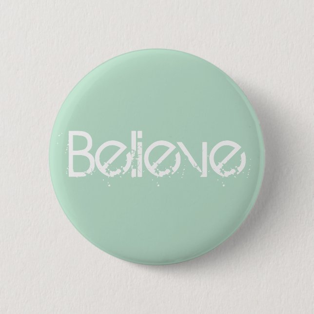 Believe - Sea Glass Edge Colour 6 Cm Round Badge (Front)