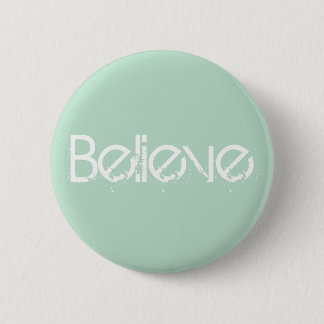Believe - Sea Glass Edge Colour 6 Cm Round Badge