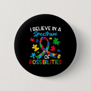 Believe spectrum possibilities autism awareness 6 cm round badge