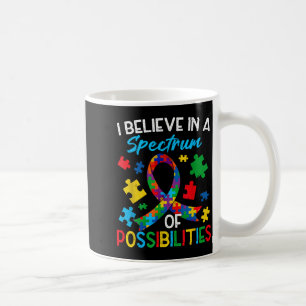 Believe spectrum possibilities autism awareness coffee mug