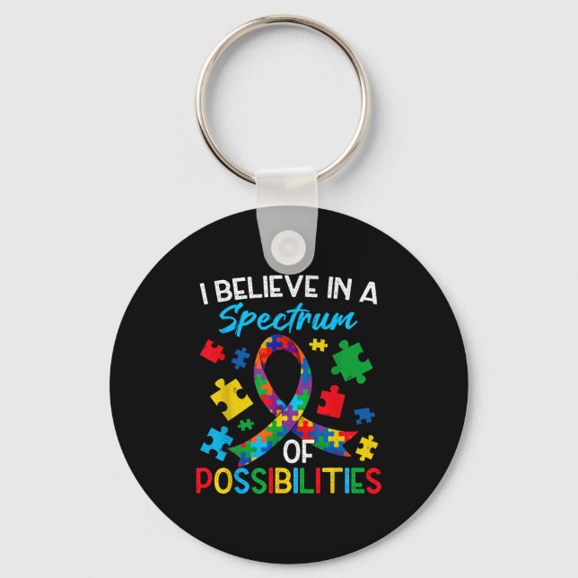 Believe spectrum possibilities autism awareness key ring (Front)