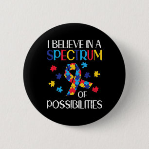 Believe Spectrum Possibilities Autism Awareness Me 6 Cm Round Badge