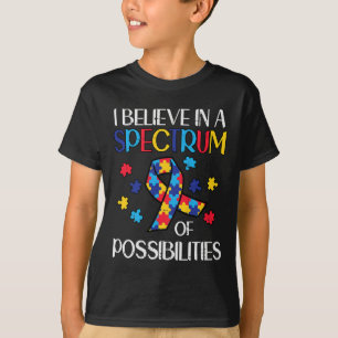 Believe Spectrum Possibilities Autism Awareness Me T-Shirt