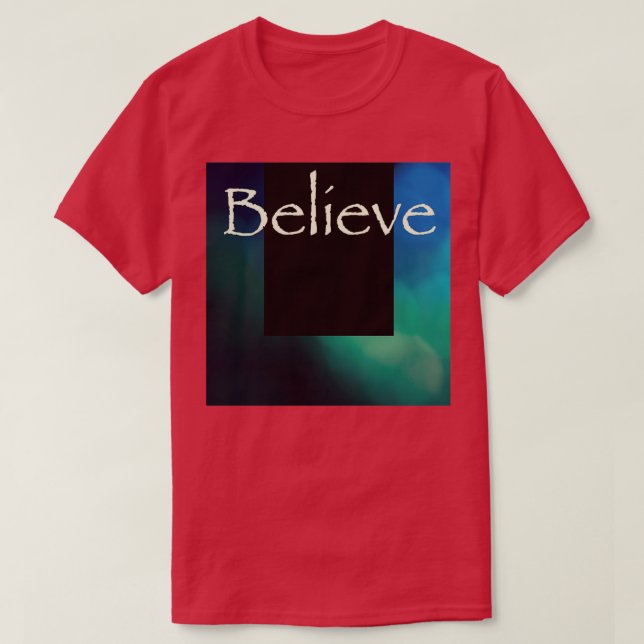 Believe T-Shirt (Design Front)
