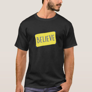 Believe Tee Inspirational Motivative Quote For Har