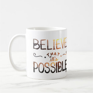 Believe That It's Possible Sunset Coffee Mug
