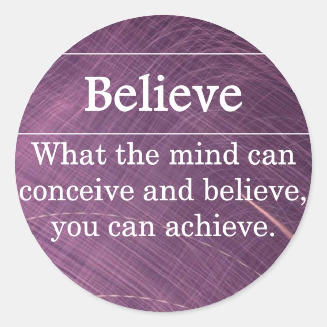 Believe that you can do anything classic round sticker (Front)