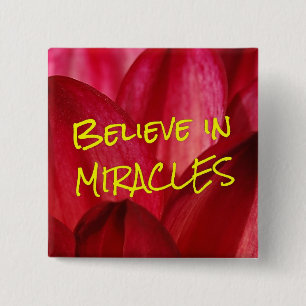 Believe that you can make miracles happen (2) 15 cm square badge
