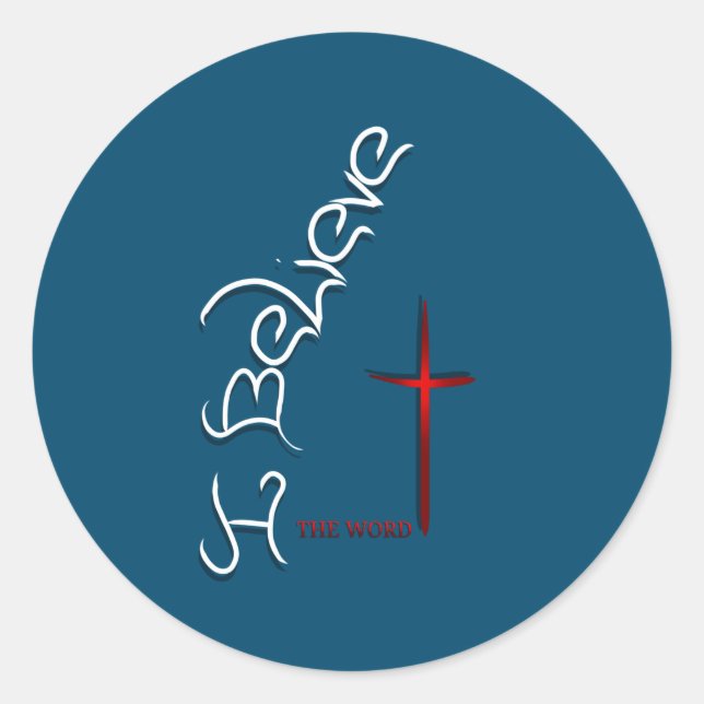 Believe The Word Of God Classic Round Sticker (Front)