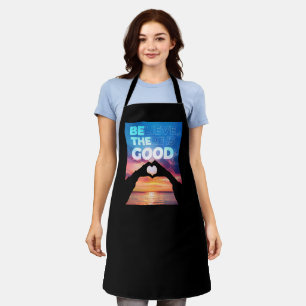 Believe There Is Good Heart Graphic Apron