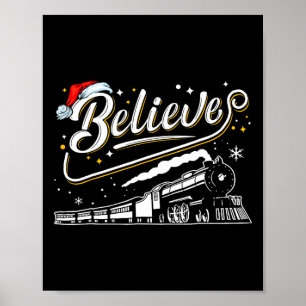 Believe Train Christmas North Pole Polar Express F Poster