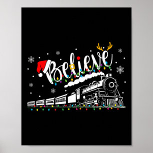 Believe Train Christmas North Pole Polar Express F Poster
