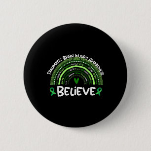 Believe _ Traumatic Brain Injury Awareness Month  6 Cm Round Badge
