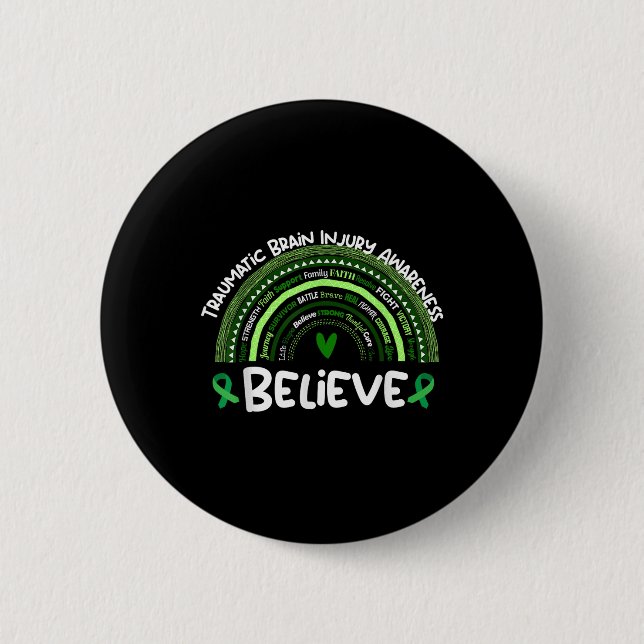 Believe _ Traumatic Brain Injury Awareness Month  6 Cm Round Badge (Front)