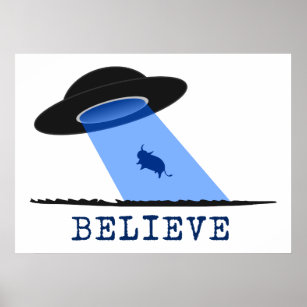 Believe (UFO beaming up cow) Poster
