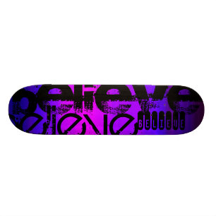 Believe; Vibrant Violet Blue and Magenta Skateboard