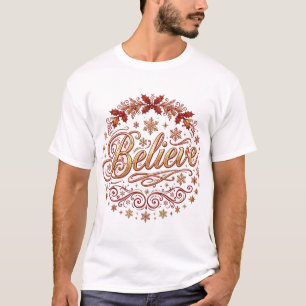 Believe Vintage Script Christmas Design T-Shirt