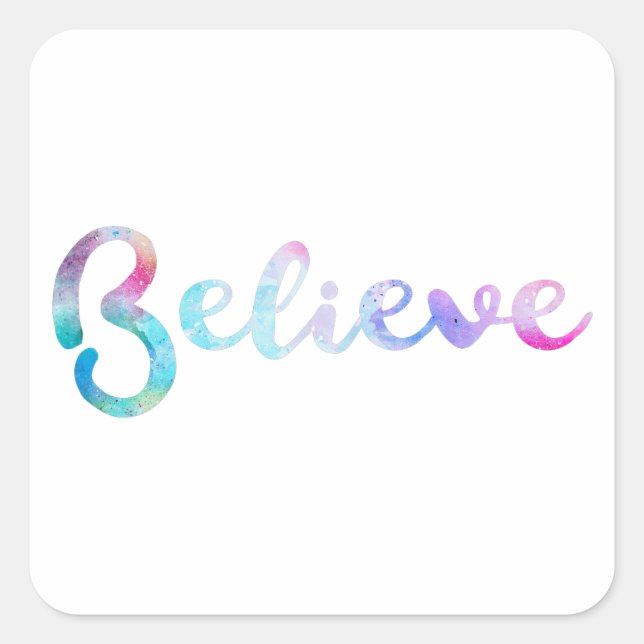 Believe Watercolor Typography Art Square Sticker (Front)