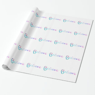 Believe Watercolor Typography Art Wrapping Paper