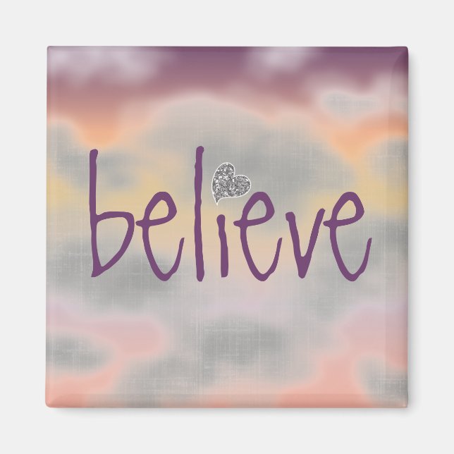 Believe with Multi Coloured Clouds magnet (Front)