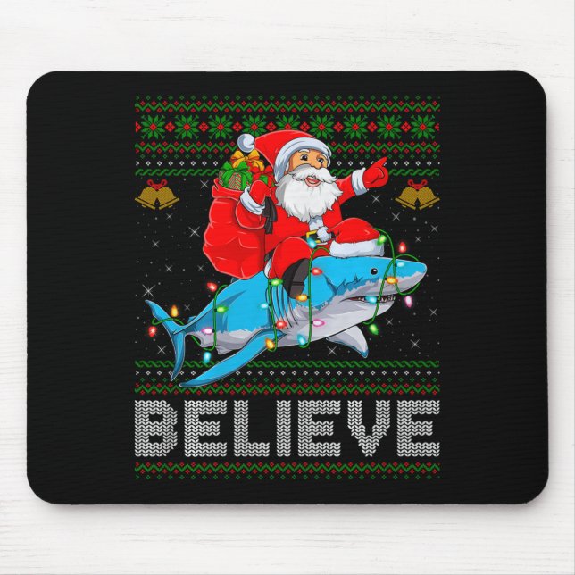 Believe Xmas Funny Santa Riding Shark Ugly Christm Mouse Mat (Front)