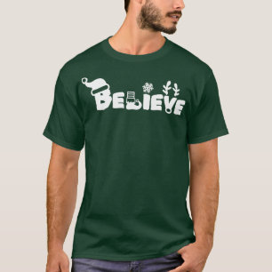 Believe Xmas Holiday Party Funny Christmas Santa C T-Shirt