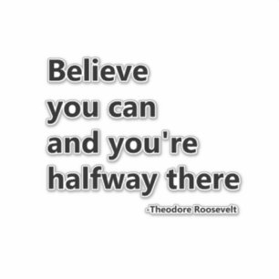 Believe you can