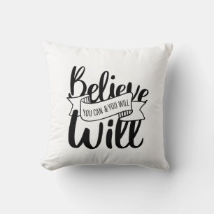 Believe You Can and You Will Gospel Graphics Claim Cushion