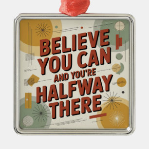 Believe You Can And You're Halfway There Metal Tree Decoration