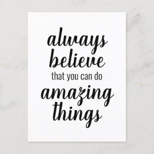 Believe You Can Do Amazing Things Inspirational Postcard