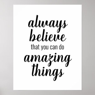 Believe You Can Do Amazing Things Inspirational Poster