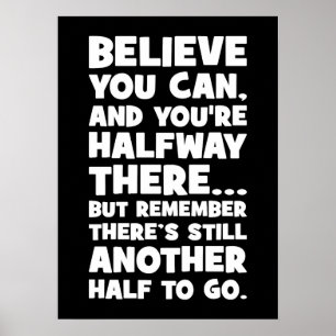 Believe You Can - Funny Success Motivational Poster