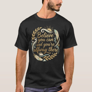 Believe You Can: Golden Motivation Tee