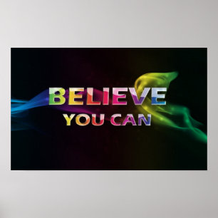 Believe You Can ~ Motivational Poster