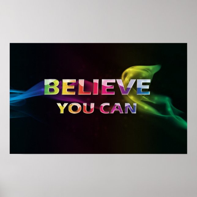 Believe You Can ~ Motivational Poster (Front)