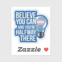Believe You Can – Motivational Quote Sticker