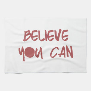 Believe You Can Motivational Workout Gym Tea Towel