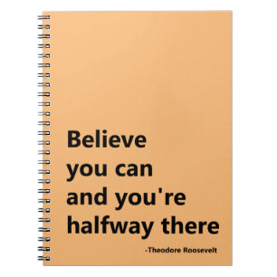 Believe you can notebook