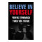 Believe Yourself Bodybuilding Fitness Motivational